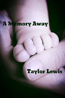 A Memory Away - Taylor Lewis