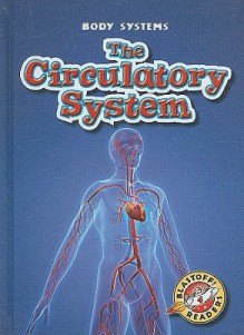 The Circulatory System - Kay Manolis, Molly Martin