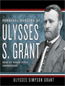 Personal Memoirs of Ulysses S. Grant (MP3 Book) - Ulysses S. Grant, Robin Field