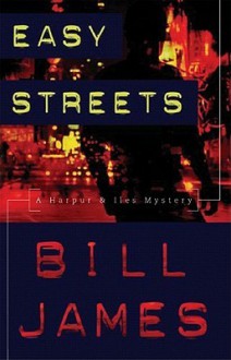 Easy Streets: A Harpur & Iles Mystery - Bill James