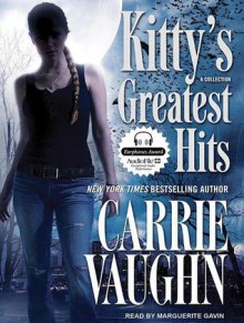 Kitty's Greatest Hits - Marguerite Gavin, Carrie Vaughn