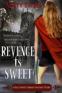 Revenge is Sweet - Misty Evans