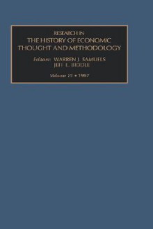 Research in the History of Economic Thought and Methodology, Volume 15 - Warren J. Samuels, Jeff E. Biddle