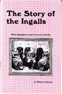 The Story of the Ingalls - William Anderson