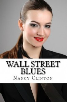 Wall Street Blues (Swashbuckling Romance) - Nancy Clinton