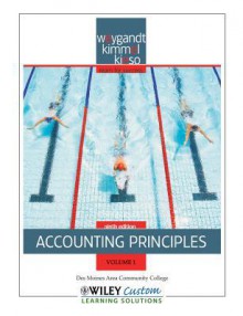 Accounting Principles, Volume 1: Des Moines Area Community College - Jerry J. Weygandt