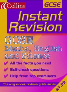 Instant Revision: GCSE Maths, English and Science - Paul Metcalf, Andrew Bennett, Chris Sunley