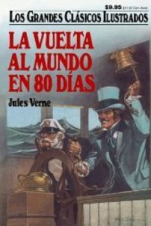 La Vuelta Al Mundo en 80 Dias (Los Grandes Clásicos Ilustrados) - Marian Leighton, Jules Verne