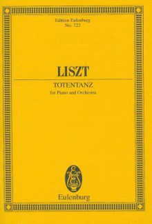 Totentanz for Piano and Orchestra: Original Version - Franz Liszt