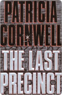 The Last Precinct (Kay Scarpetta, #11) - Patricia Cornwell