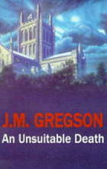 An Unsuitable Death - J.M. Gregson