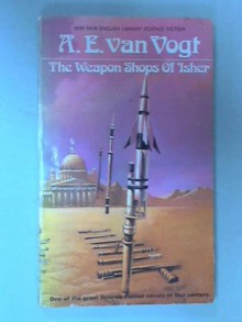 The Weapon Shops Of Isher - A.E. van Vogt