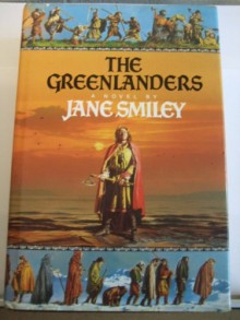 The Greenlanders - Jane Smiley