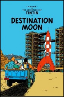 Destination Moon (The Adventures Of Tintin) - Hergé