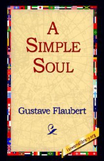 A Simple Soul - Gustave Flaubert