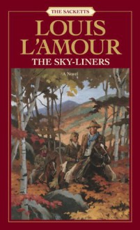 The Sky-Liners - Louis L'Amour