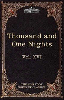 Stories From The Thousand And One Nights: The Five Foot Shelf Of Classics, Vol. Xvi (In 51 Volumes) - Charles William Eliot, Edward William Lane, Stanley Lane-Poole