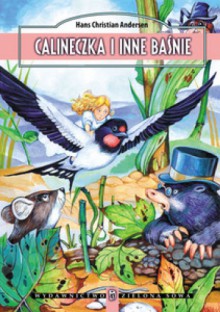 Calineczka i inne baśnie - Hans Christian Andersen