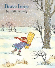 Brave Irene - William Steig