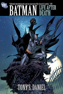 Batman: Life After Death - Tony S. Daniel