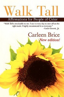 Walk Tall: Affirmations for People of Color - Carleen Brice