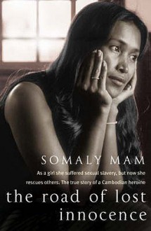 The Road Of Lost Innocence - Somaly Mam