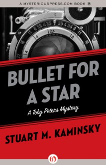 Bullet for a Star - Stuart M. Kaminsky