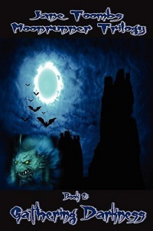 Gathering Darkness, Book 2 of the Moonrunner Trilogy - Jane Toombs