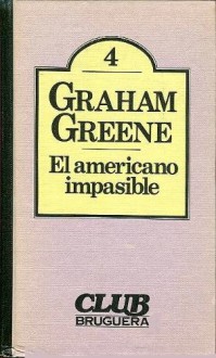 El americano impasible (Coleccion de Literatura Universal) - Graham Greene