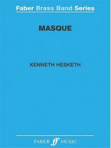 Masque: Score & Parts - Kenneth Hesketh