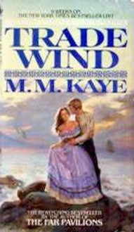 Trade Wind - M.M. Kaye