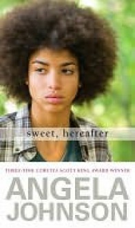 Sweet, Hereafter - Angela Johnson