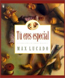 Tu Eres Especial/You Are Special (Max Lucado's Wemmicks) - Max Lucado