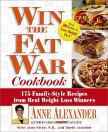 The Win the Fat War Cookbook - Regina Ragone, Anne Alexander