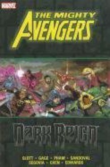 Mighty Avengers: Dark Reign - Dan Slott, Stephen Segovia, Khoi Pham, Rafa Sandoval, Sean Chen, Christos Gage, Neal Edwards