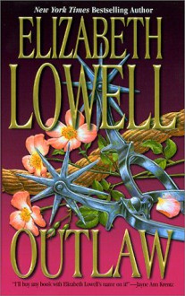 Outlaw (MacKenzie-Blackthorn, Book 3) - Elizabeth Lowell