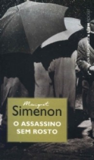 O Assassino sem Rosto - Georges Simenon, Áurea Weissenberg