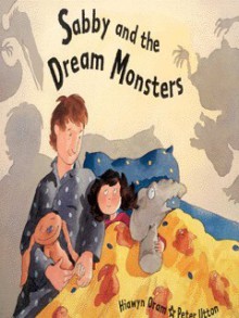 Sabby and the Dream Monsters - Hiawyn Oram