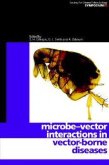 Microbe-Vector Interactions in Vector-Borne Diseases - Stephen H. Gillespie, Geoffrey L. Smith