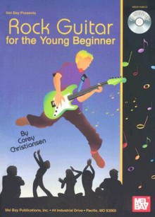 Rock Guitar for the Young Beginner [With CD] - Corey Christiansen, Mel Bay