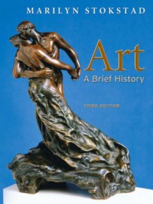 Art: A Brief History - Marilyn Stokstad