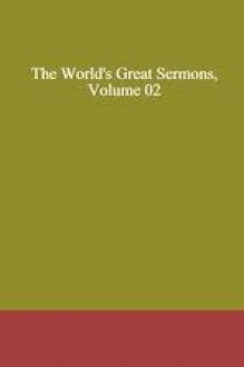 The World's Great Sermons, Volume 02 Hooker to South - Grenville Kleiser