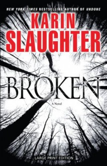 Broken (Georgia, #2) - Karin Slaughter