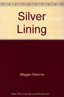 Silver Lining - Maggie Osborne