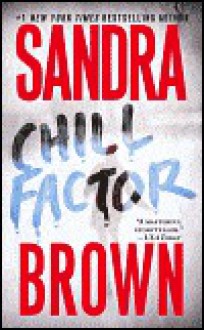 Chill Factor - Sandra Brown