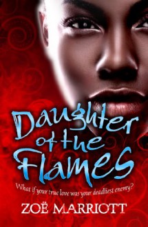 Daughter of the Flames - Zoë Marriott