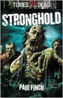 Stronghold (Tomes of the Dead) - Paul Finch