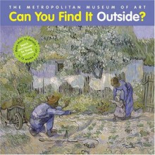 Can You Find It Outside?: Search and Discover for Young Art Lovers - Jessica Schulte