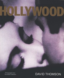 Hollywood - David Thomson, Kobal Collection, The Kobal Collection