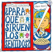 Para Que Sirven los Sentidos = How Do Your Senses Work? - Alastair Smith